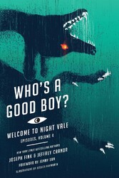 Who's a Good Boy?: Welcome to Night Vale Episodes, Vol. 4 by Joseph Fink (Englis