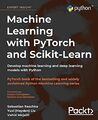 Machine Learning with PyTorch and Scikit-Learn: Develop machine learning and dee