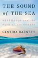 The Sound of the Sea: Seashells and the Fate of the Oceans | Cynthia Barnett