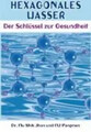 Hexagonales Wasser | Mu Shik Jhon | Der Schlüssel zur Gesundheit | Buch | 136 S.