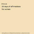 Affirmed: 30 days of affirmations for women, Ashlynn Fields