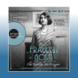 Fräulein Gold: Die Stunde der Frauen, 1 Audio-CD, 1 MP3 | Anne Stern