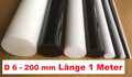 POM Rundstab Länge 1 m!!! D6-200mm POM C Vollmaterial Kunststoff Stab 1000mm s/w