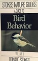 Stokes Guide to Bird Behavior: 1, Stokes, Donald