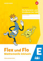 Flex und Flo - Mathematik inklusiv. Themenheft Multiplizieren und Dividieren...