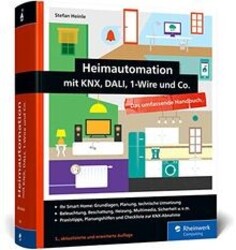 Heimautomation mit KNX, Dali, 1-Wire und Co.: Das u... | Buch | Zustand sehr gutGeld sparen und nachhaltig shoppen!