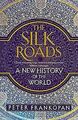 The Silk Roads von Frankopan, Peter | Buch | Zustand gut