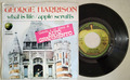 GEORGE HARRISON What is life/Apple scruffs PS 45 M- 1971