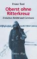 Oberst ohne Ritterkreuz - Franz Taut -  9783933708526