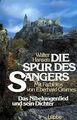 Die Spur des Sängers. Das Nibelungenlied und sein Dichte... | Buch | Zustand gut