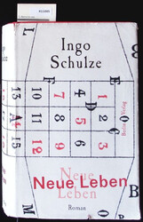 Neue Leben. Die Jugend Enrico Türmers in Briefen und Prosa. Schulze, Ingo:
