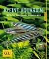 Kleine Aquarien : 60 Liter spannender Lebensraum Ulrich Schliewen ; Fotos: renom