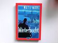 Winterbucht : Roman. Mats Wahl. Aus dem Schwed. von Maike Dörries / Gullivers Bü