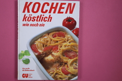 205151 Susi Eising KOCHEN - KÖSTLICH WIE NOCH NIE das grosse GU-Bildkochbuch ;