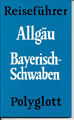 Allgäu Bayerisch-Schwaben Polyglott Reiseführer & 19 Karten und Plänen 1989/ 90