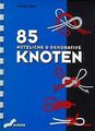Fünfundachtzig (85) Nützliche und dekorative Knoten... | Buch | Zustand sehr gut