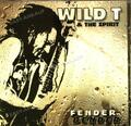 Wild T & the Spirit - Fender Bender |