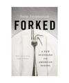 Forked: A New Standard for American Dining, Saru Jayaraman