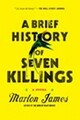 A Brief History of Seven Killings Marlon James