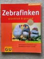 Buch Ratgeber "Zebrafinken" v. Horst Bielfeld - GU Tierratgeber- 62 Seiten