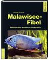 Malawisee-Fibel | Andreas Spreinat | Farbenprächtige Buntbarsche fürs Aquarium