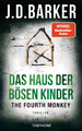 The Fourth Monkey - Das Haus der bösen Kinder | J. D. Barker | Thriller | Buch
