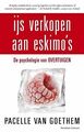 IJs verkopen aan Eskimo's: leer je invloed vergrote... | Buch | Zustand sehr gut