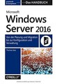 Microsoft Windows Server 2016 - Das Handbuch: Von der Pl... | Buch | Zustand gut