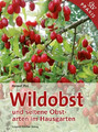 Wildobst und seltene Obstarten im Hausgarten Helmut Pirc Buch 190 S. Deutsch