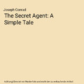 The Secret Agent: A Simple Tale, Joseph Conrad