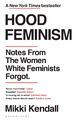 Hood Feminism | Mikki Kendall | Notes from the Women White Feminists Forgot | XX