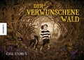 Der verwunschene Wald
