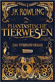 Phantastische Tierwesen und wo sie zu finden sind: Das Originaldrehbuch