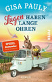 Lügen haben lange Ohren | Roman Lustiger Italien-Krimi in der Toskana | Pauly