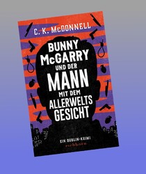 Bunny McGarry und der Mann mit dem Allerweltsgesicht C. K. McDonnell