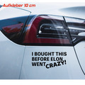 AUTO AUFKLEBER I BOUGHT THIS BEFORE ELON WENT CRAZY ! 10 cm Fun Autoaufkleber