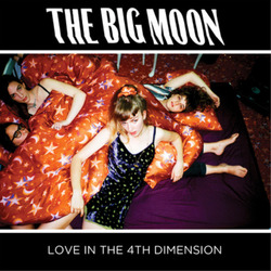 The Big Moon Love In The 4th Dimension (CD) Album