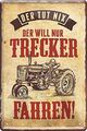 Blechschilder Lustiger Traktor Spruch “Der tut nix Trecker“ 20x30 cm