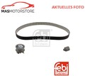 ZAHNRIEMENSATZ SET KIT FEBI BILSTEIN 21724 A FÜR SEAT LEON,ALHAMBRA,IBIZA III