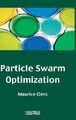 Particle Swarm Optimization Clerc, Maurice Buch