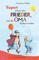 »Super«, schreit der Frieder, und die Oma kichert wieder... | Buch | Zustand gut