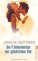 Die 7 Geheimnisse der glücklichen Ehe von Gottman, John M | Buch | Zustand gut