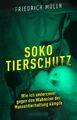 Friedrich Mülln | Soko Tierschutz | Taschenbuch | Deutsch (2021) | 272 S.