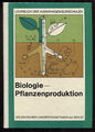 Biologie - Pflanzenproduktion. DDR-Lehrbuch der Agraringenieurschulen. 1980