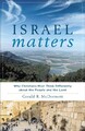 Israel Matters - Why Christians Must Think Differently about the 
