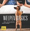 Welpen-Basics: Alles, was Hundehalter wissen müsssen (GU... | Buch | Zustand gut