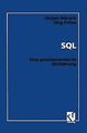 SQL. Eine praxisorientierte Einführung von Jürgen... | Buch | Zustand akzeptabel