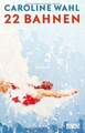22 Bahnen: Roman | Lieblingsbuch des unabhängigen Bu... | Buch | Zustand wie neu