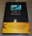 Almost Like A Whale the Origin of Species Updated by Steve Jones/Signed 1st Copy