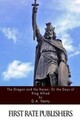 The Dragon and the Raven: Or the Days of King Alfred by G. a. Henty
